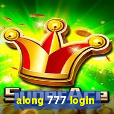 along 777 login